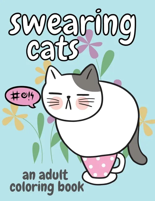 Swearing Cats: An Adult Coloring Book - Paperback