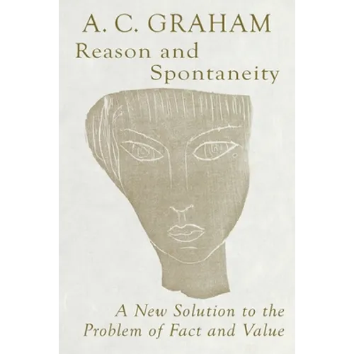 Reason and Spontaneity: A New Solution to the Problem of Fact and Value - Paperback