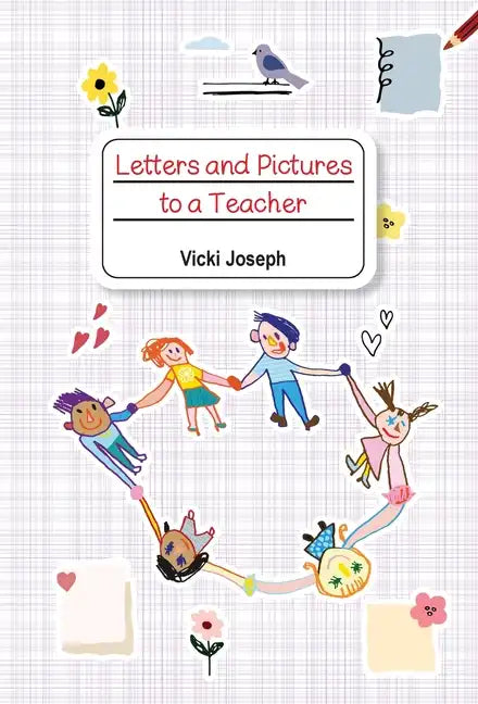 Letters and Pictures to a Teacher - Hardcover