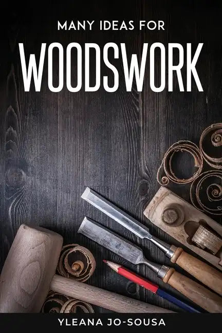 Many Ideas For Woodswork - Paperback
