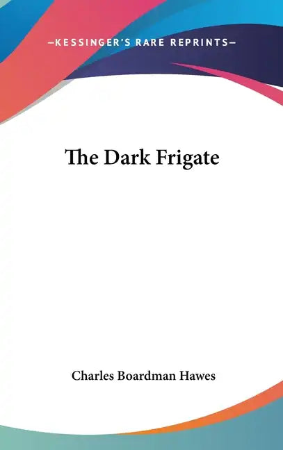 The Dark Frigate - Hardcover