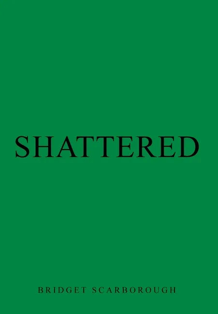 Shattered - Hardcover