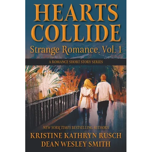 Hearts Collide, Vol. 1: A Strange Romance Short Story Series - Paperback