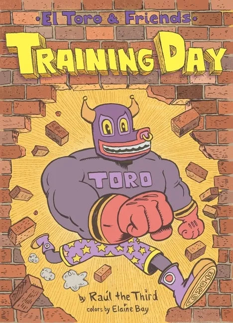 Training Day: El Toro & Friends: A Graphic Novel - Hardcover