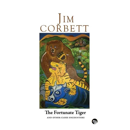 The Fortunate Tiger and Other Close Encounters: Selected Writings - Paperback