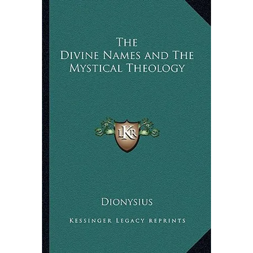 The Divine Names and The Mystical Theology - Paperback