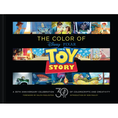 Disney/Pixar the Color of Toy Story: A 30th Anniversary Celebration of Colorscripts and Creativity