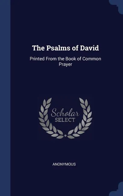 The Psalms of David: Printed From the Book of Common Prayer - Hardcover