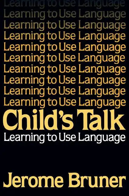 Child's Talk: Learning to Use Language - Paperback