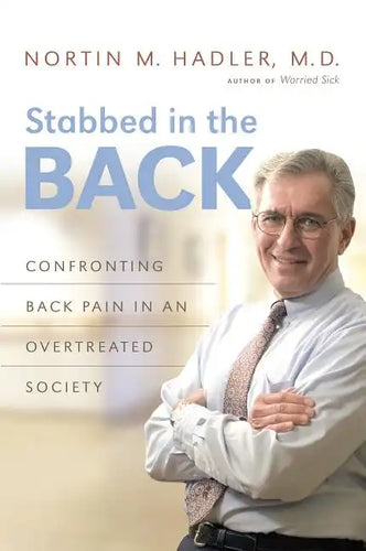 Stabbed in the Back: Confronting Back Pain in an Overtreated Society - Paperback