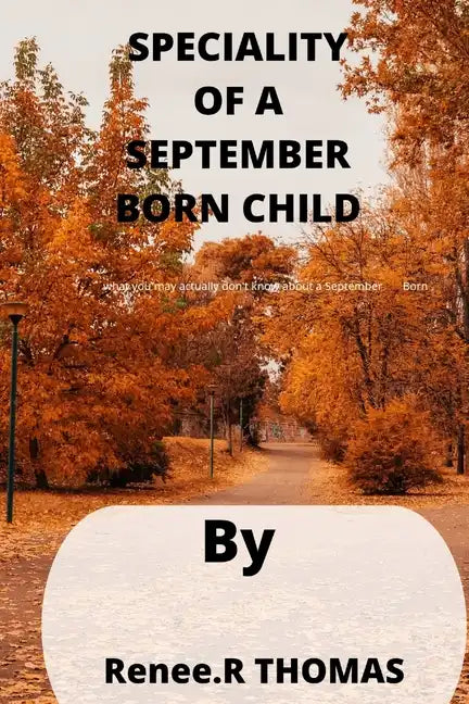 Speciality of a September Born Child: what you may actually don't know about a September Born - Paperback