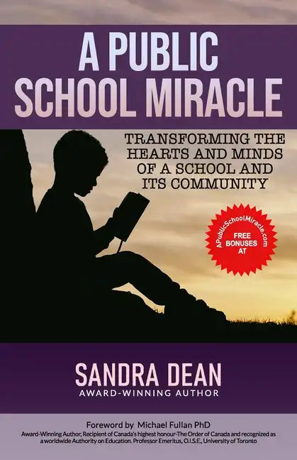 A Public School Miracle: Transforming the Hearts and Minds of a School and Its Community - Paperback