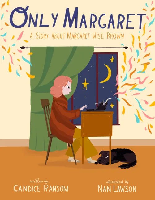 Only Margaret: A Story about Margaret Wise Brown - Hardcover
