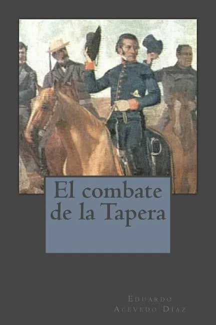 El combate de la Tapera - Paperback