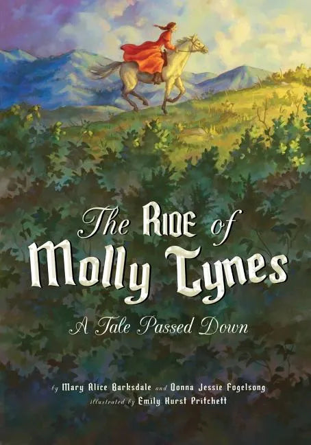 The Ride of Molly Tynes: A Tale Passed Down - Paperback