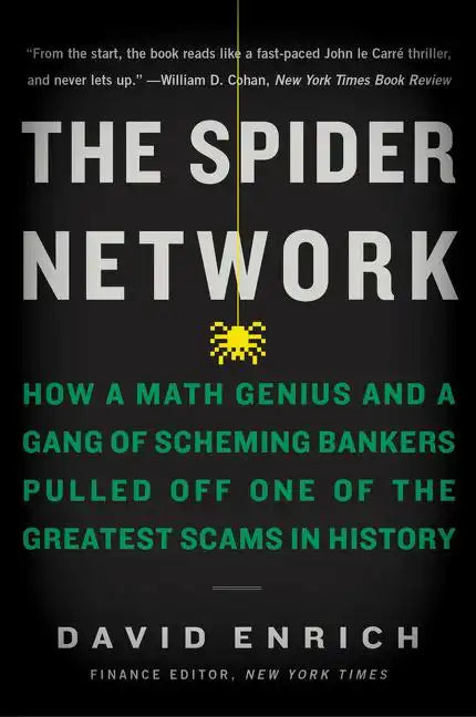 The Spider Network: How a Math Genius and a Gang of Scheming Bankers Pulled Off One of the Greatest Scams in History - Paperback