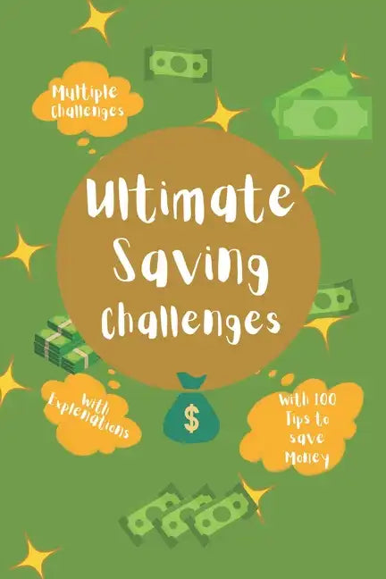 Ultimate Saving challenges: With 100 tips to save money - Paperback