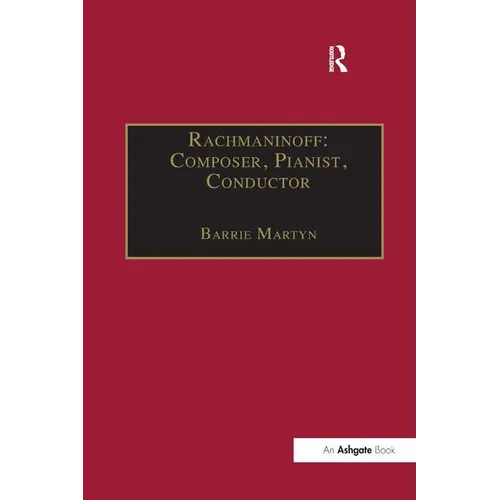 Rachmaninoff: Composer, Pianist, Conductor - Paperback