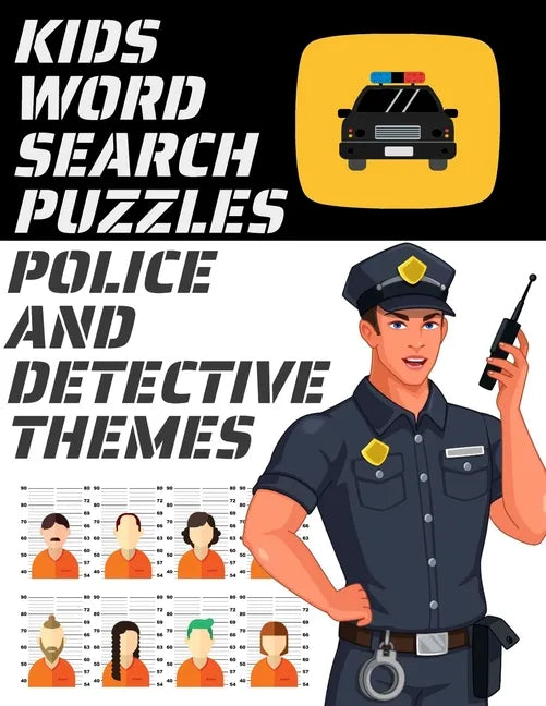 Kids Word Search Puzzles Police and Detective Themes: 78 Large Print Puzzles - Law Enforcement Themed Word Search Puzzle Book for Children Ages 7 and - Paperback