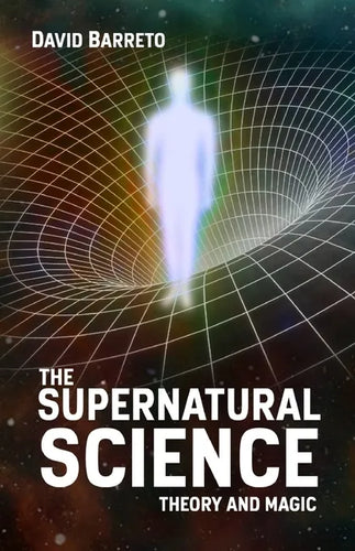 The Supernatural Science: Theory and Magic - Paperback