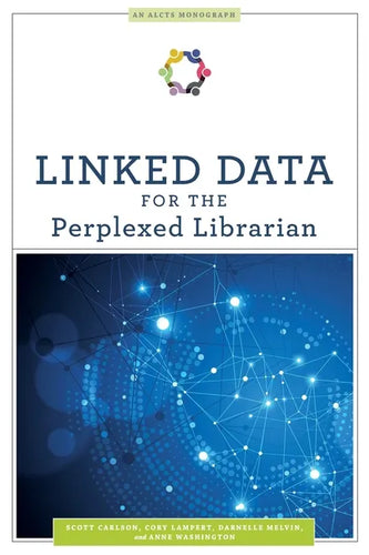Linked Data for the Perplexed Librarian - Paperback