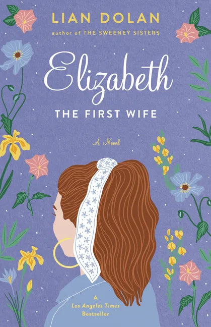 Elizabeth the First Wife - Hardcover