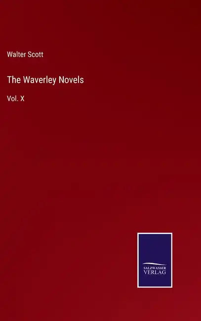The Waverley Novels: Vol. X - Hardcover