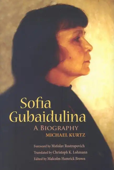 Sofia Gubaidulina: A Biography - Hardcover