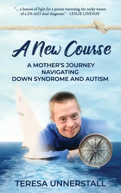 A New Course: A Mother's Journey Navigating Down Syndrome and Autism - Paperback