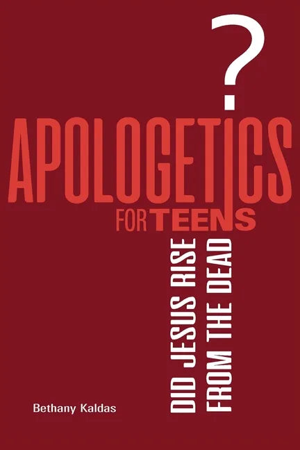 Apologetics for Teens - Did Jesus Rise from the Dead? - Paperback