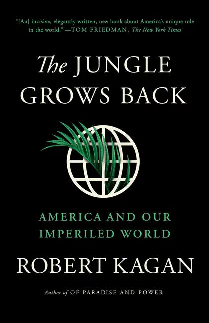 The Jungle Grows Back: America and Our Imperiled World - Paperback