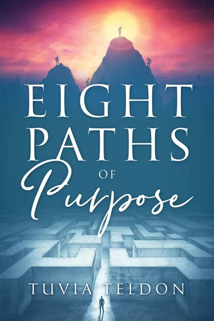 Eight Paths of Purpose - Paperback