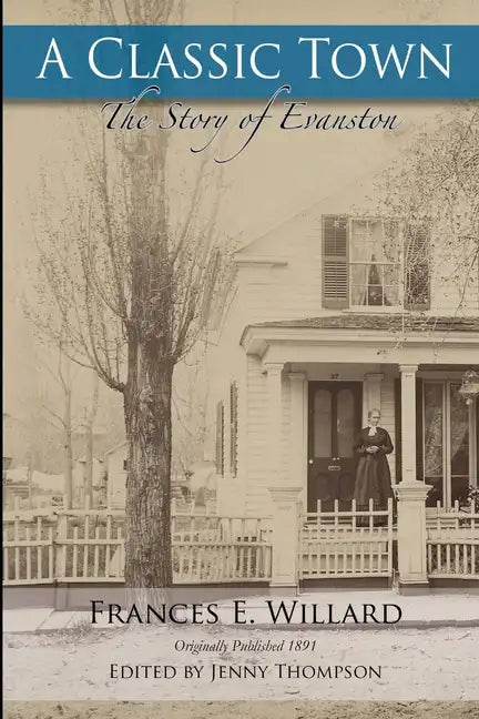 A Classic Town: The Story of Evanston - Paperback