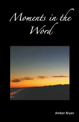 Moments in the Word - Paperback