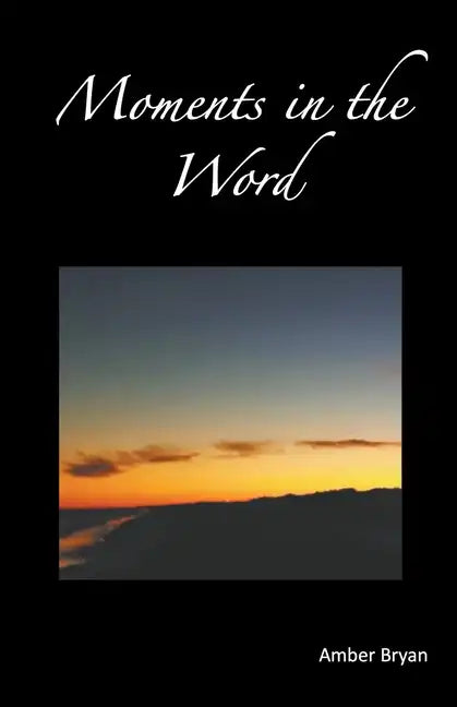 Moments in the Word - Paperback