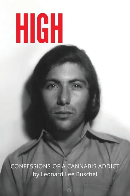 High: Confessions of a Cannabis Addict - Paperback
