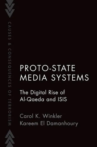 Proto-State Media Systems: The Digital Rise of Al-Qaeda and Isis - Paperback