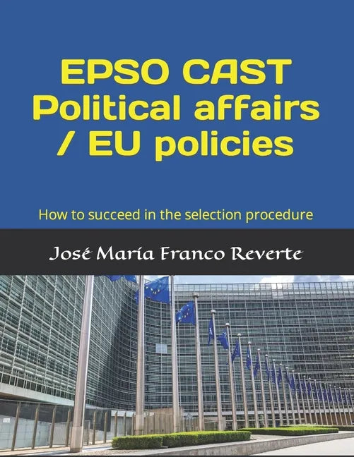 EPSO CAST Political affairs / EU policies: How to succeed in the selection procedure - Paperback