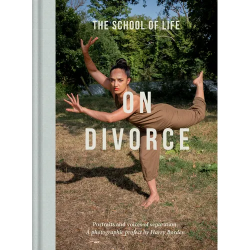 On Divorce: Portraits and Voices of Separation: A Photographic Project by Harry Borden - Hardcover