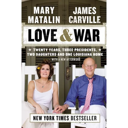 Love & War: Twenty Years, Three Presidents, Two Daughters and One Louisiana Home - Paperback