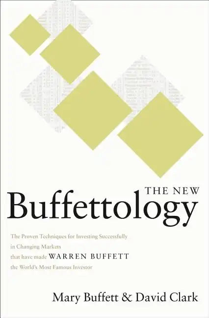 The New Buffettology: How Warren Buffett Got and Stayed Rich in Markets Like This and How You Can Too! - Hardcover