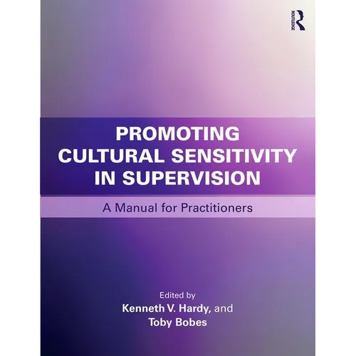 Promoting Cultural Sensitivity in Supervision: A Manual for Practitioners - Paperback