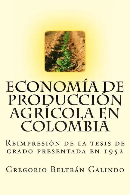 Economía de Producción Agrícola en Colombia - Paperback