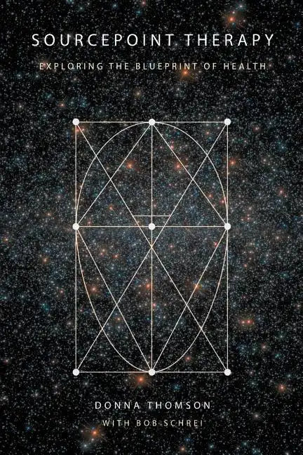 SourcePoint Therapy: Exploring the Blueprint of Health - Paperback