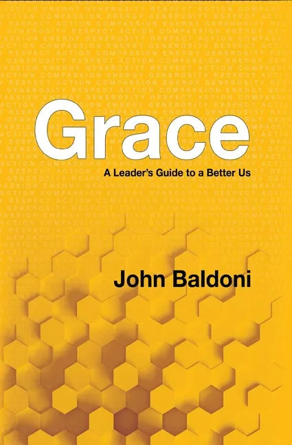 Grace: A Leader's Guide to a Better Us - Paperback