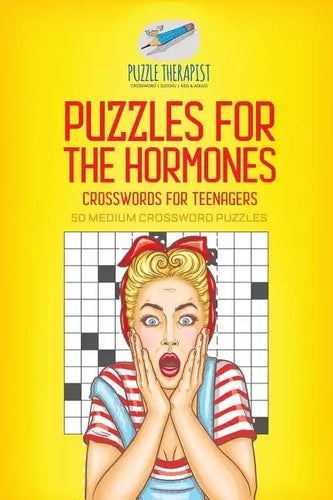 Puzzles for the Hormones Crosswords for Teenagers 50 Medium Crossword Puzzles - Paperback