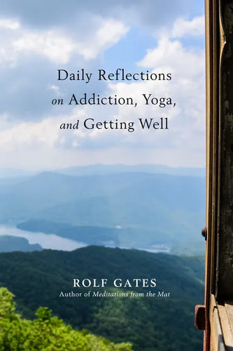 Daily Reflections on Addiction, Yoga, and Getting Well - Paperback