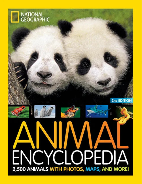 National Geographic Kids Animal Encyclopedia, 2nd Edition: 2,500 Animals with Photos, Maps, and More! - Hardcover