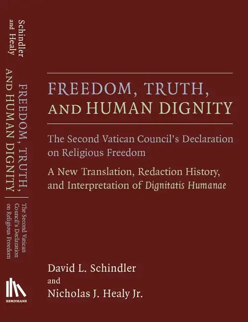 Freedom, Truth, and Human Dignity: The Second Vatican Council's Declaration on Religious Freedom - Paperback