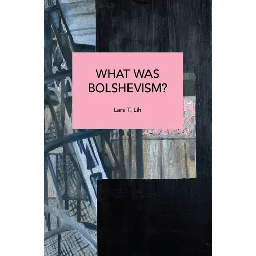 What Was Bolshevism? - Paperback